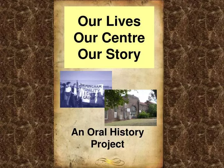 our lives our centre our story