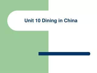 Unit 10 Dining in China