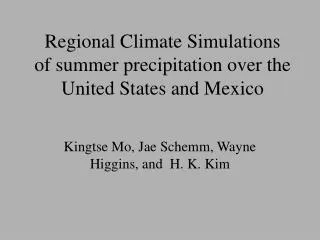Regional Climate Simulations of summer precipitation over the United States and Mexico