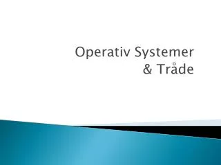 operativ systemer tr de