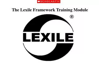 The Lexile Framework Training Module
