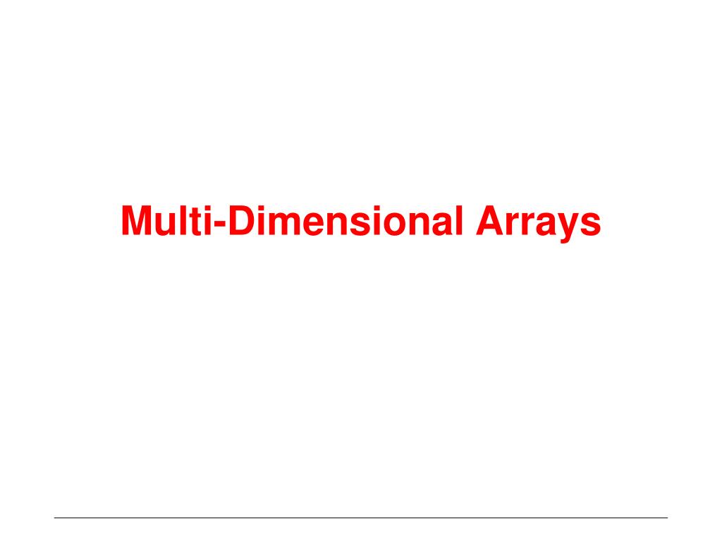 PPT - Multi-Dimensional Arrays PowerPoint Presentation, free download ...