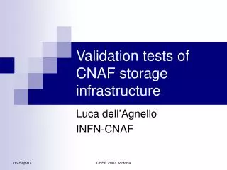 Validation tests of CNAF storage infrastructure
