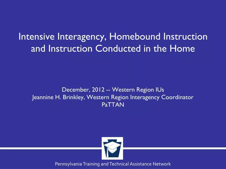 intensive interagency homebound instruction and instruction conducted in the home