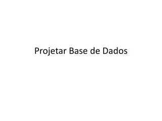 projetar base de dados