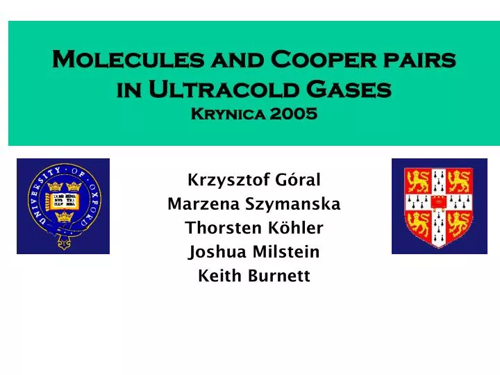 molecules and cooper pairs in ultracold gases krynica 2005