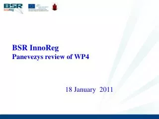 BSR InnoReg Panevezys review of WP4 18 January 2011