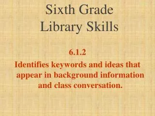 Sixth Grade Library Skills