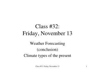 Class #32: Friday, November 13