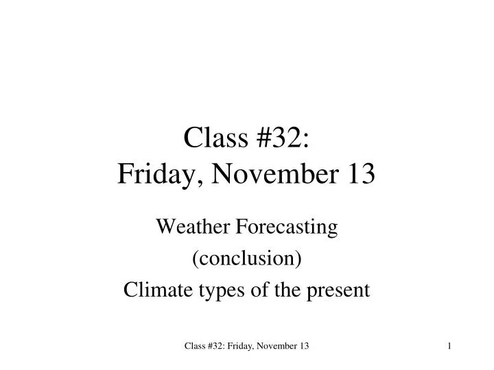 class 32 friday november 13