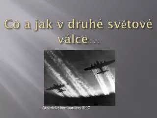 co a jak v druh sv tov v lce