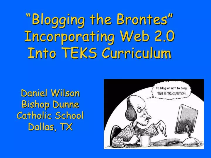 blogging the brontes incorporating web 2 0 into teks curriculum