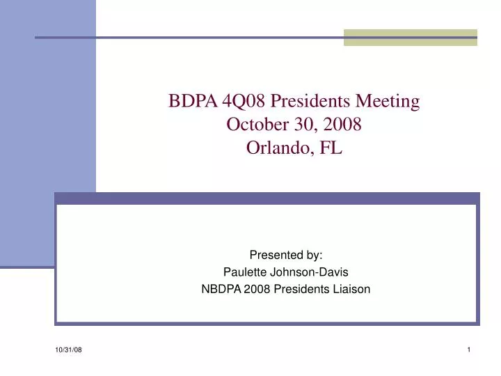 bdpa 4q08 presidents meeting october 30 2008 orlando fl