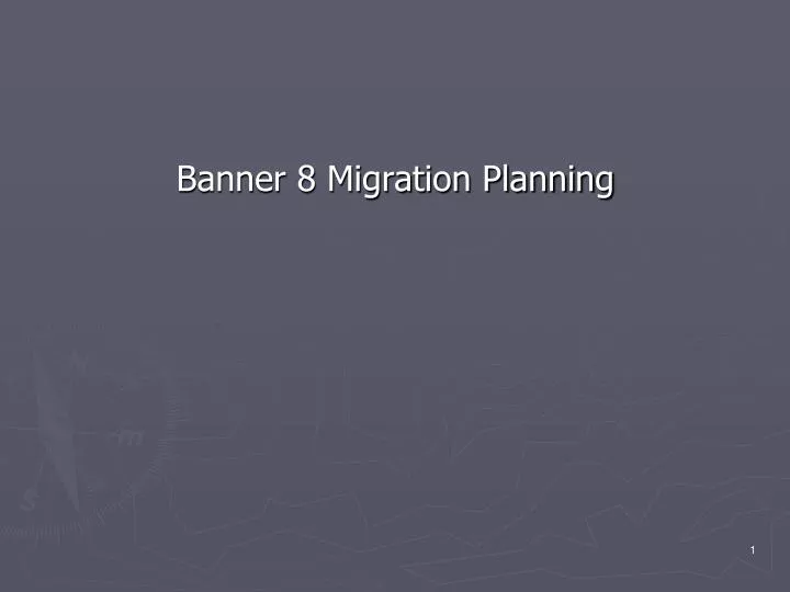 banner 8 migration planning