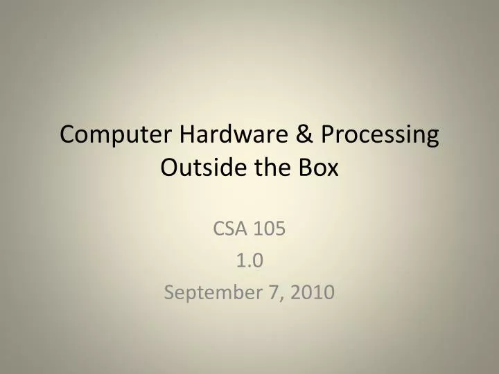 computer hardware processing outside the box