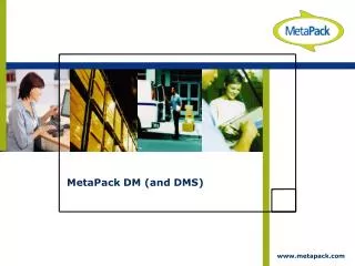 MetaPack DM (and DMS)