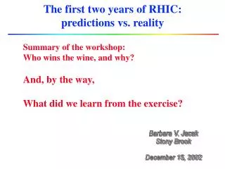 The first two years of RHIC: predictions vs. reality