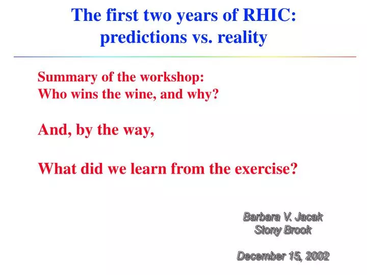 the first two years of rhic predictions vs reality