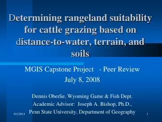 MGIS Capstone Project - Peer Review July 8, 2008 Dennis Oberlie, Wyoming Game &amp; Fish Dept.