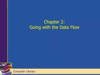 Chapter 2: Going with the Data Flow