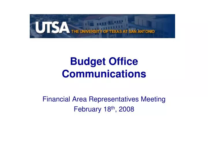 budget office communications financial area representatives meeting february 18 th 2008