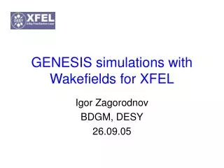 GENESIS simulations with Wakefields for XFEL