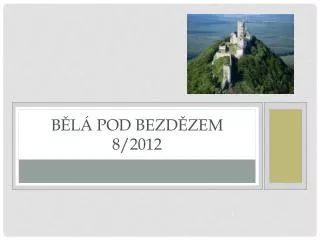 b l pod bezd zem 8 2012