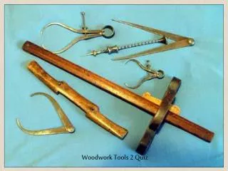 Woodwork Tools 2 Quiz