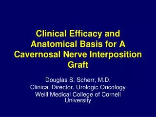 Clinical Efficacy and Anatomical Basis for A Cavernosal Nerve Interposition Graft