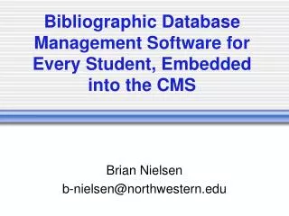 Bibliographic Database Management Software for Every Student, Embedded into the CMS