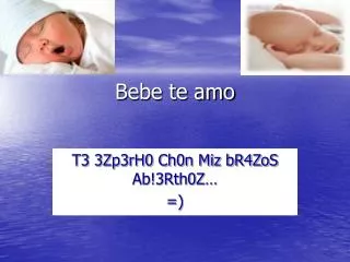 bebe te amo