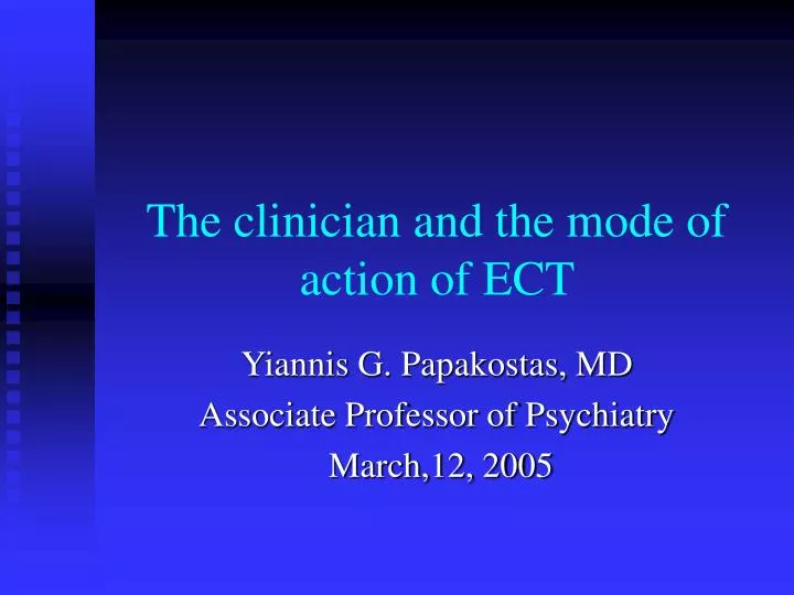 the clinician and the mode of action of ect