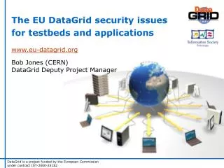 The EU DataGrid security issues for testbeds and applications