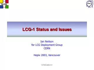 LCG-1 Status and Issues