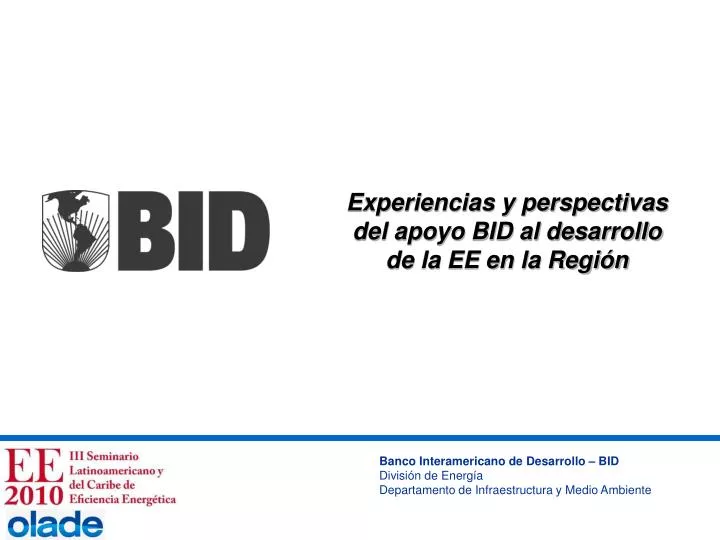 experiencias y perspectivas del apoyo bid al desarrollo de la ee en la regi n