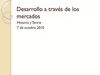 desarrollo a trav s de los mercados