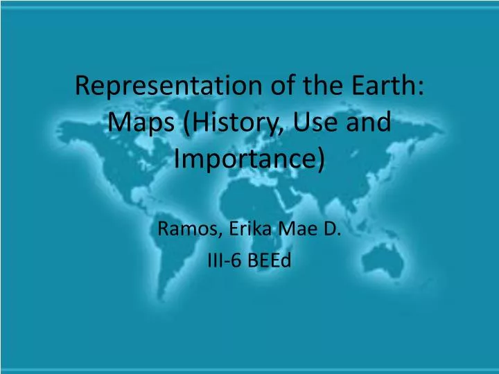 representation of the earth maps history use and importance