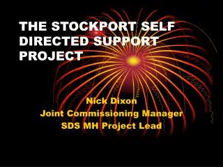 THE STOCKPORT SELF DIRECTED SUPPORT PROJECT
