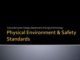 Physical Environment &amp; Safety Standards