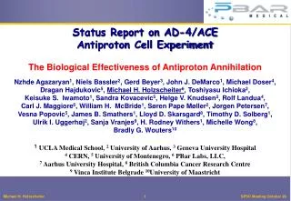 Status Report on AD-4/ACE Antiproton Cell Experiment