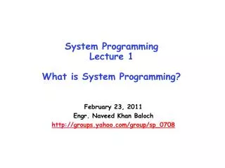System Programming Lecture 1 What is System Programming?