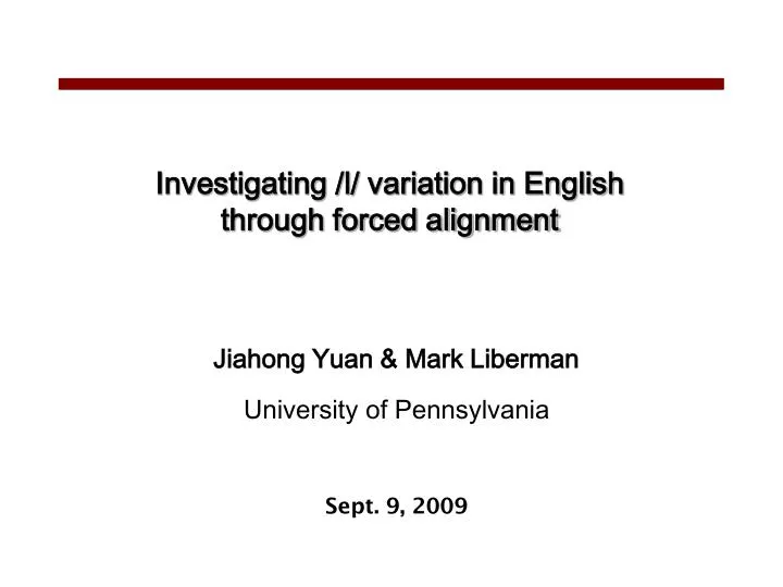 jiahong yuan mark liberman university of pennsylvania sept 9 2009