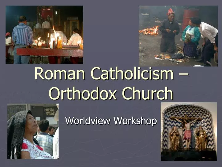 roman catholicism orthodox church