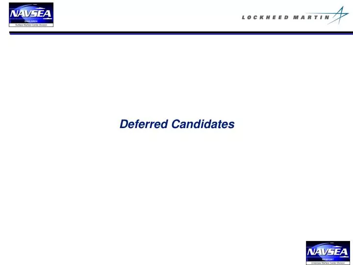 deferred candidates
