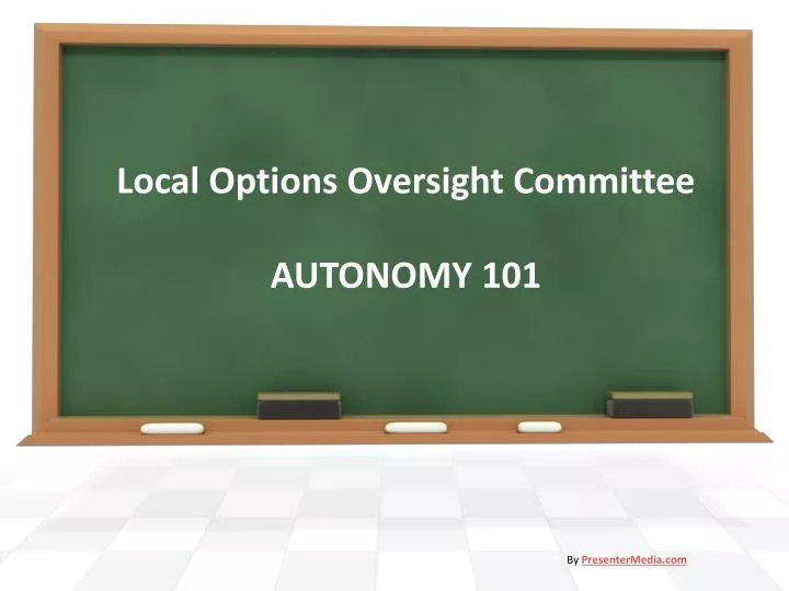 local options oversight committee autonomy 101