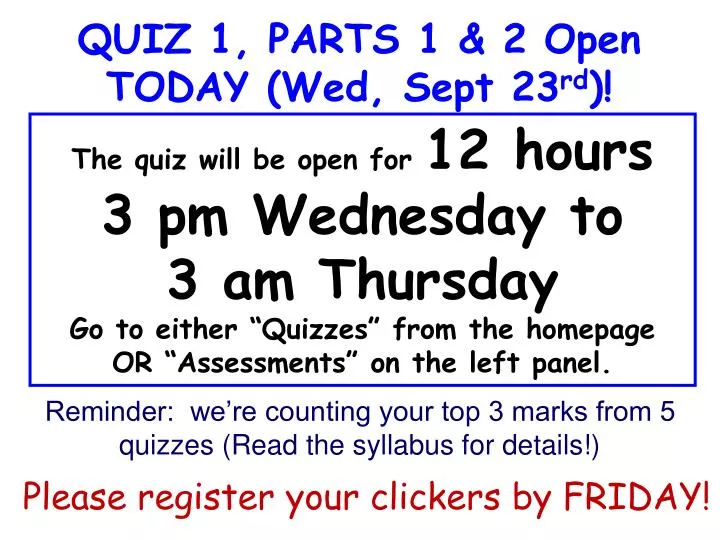 quiz 1 parts 1 2 open today wed sept 23 rd