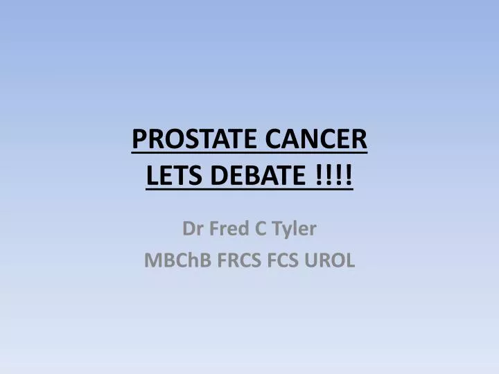 prostate cancer lets debate