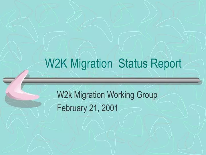 w2k migration status report