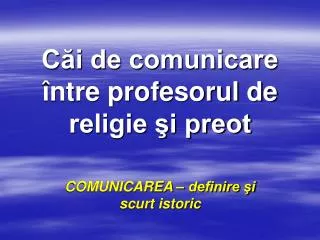 c i de comunicare ntre profesorul de religie i preot