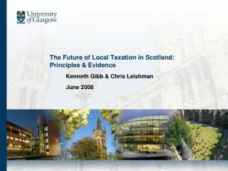 The Future of Local Taxation in Scotland: Principles &amp; Evidence